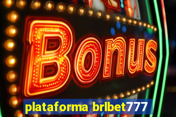 plataforma brlbet777